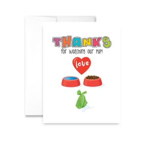 Thanks For Watching Our Pup! Greeting Card